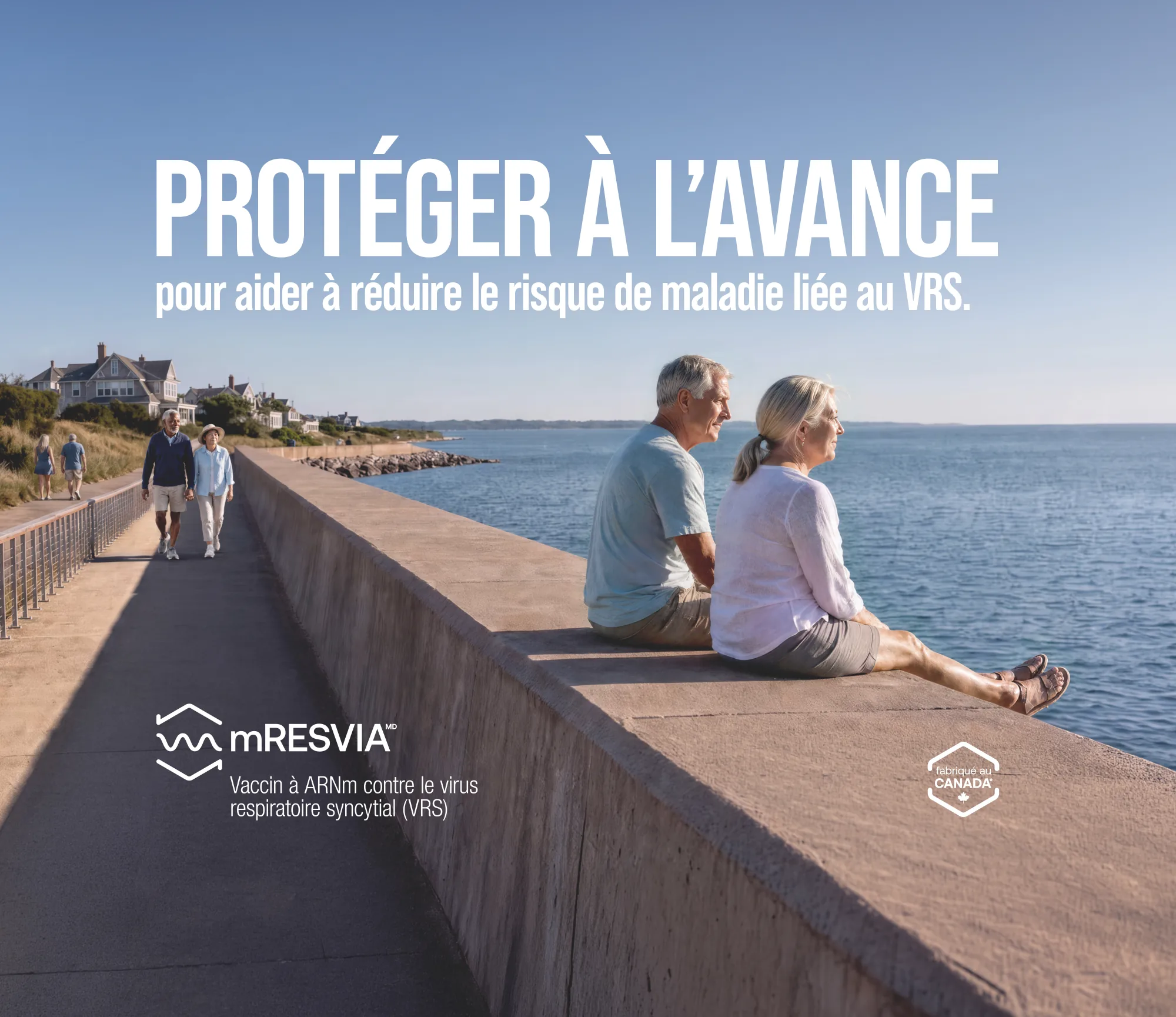 Protéger à l’avance pour aider à réduire le risque de maladie liée au VRS. Fabriqué au Canada.